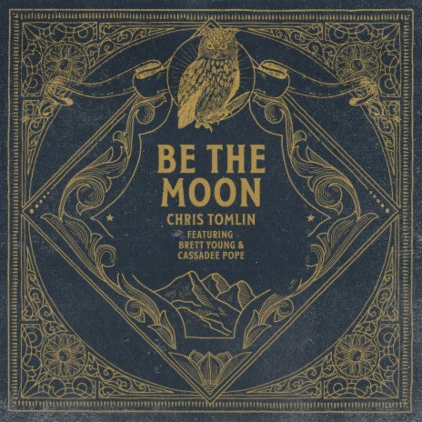 Be The Moon ft. Brett Young & Cassadee Pope