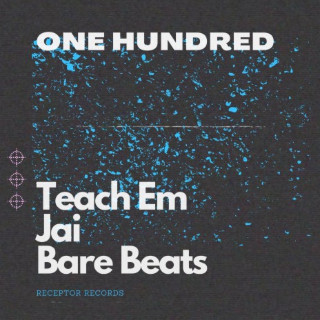 One Hundred ft. Jai & Bare Beats | Boomplay Music