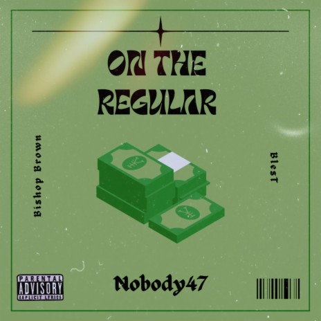 On The Regular ft. Bishop Brown & BlesT | Boomplay Music