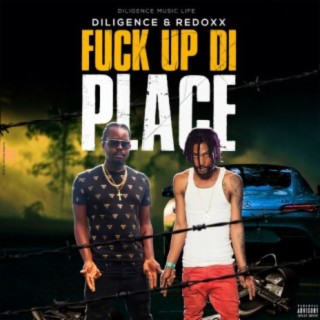 Fuck Up Di Place