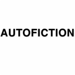 AUTOFICTION