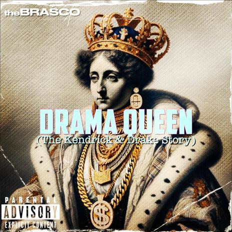 Drama Queen (The Kendrick & Drake Story) | Boomplay Music