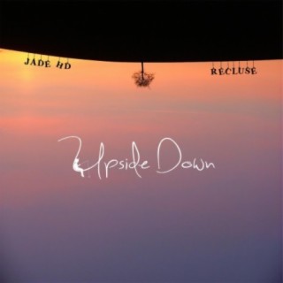 Upside Down (feat. Jade HD)