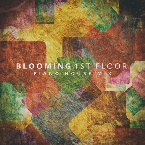 Blooming (Piano House Mix)
