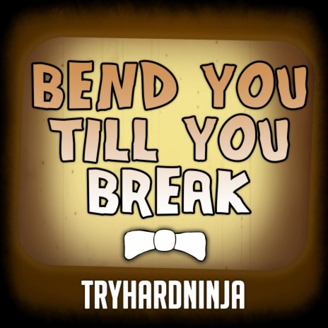 Bend You Till You Break (Instrumental) | Boomplay Music