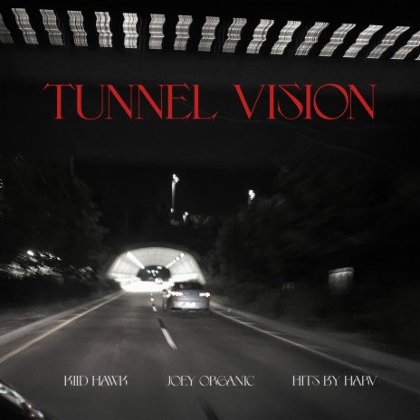 Tunnel Vision ft. Joey Organic & Hits by Harv | Boomplay Music