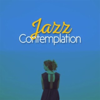 Jazz Contemplation