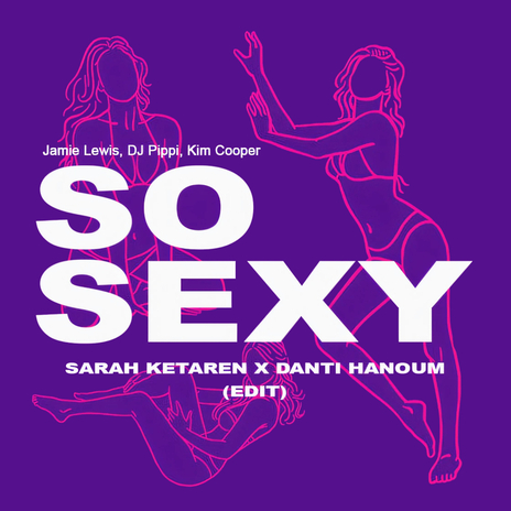 SO SEXY (Sarah Ketaren X Danti Hanoum Edit) ft. DJ Pippi & Kim Cooper | Boomplay Music