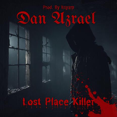 Lost Place Killer | Boomplay Music