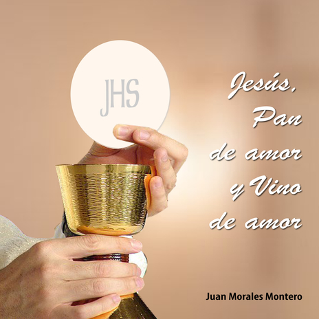 Jesús Pan de Amor y Vino de Amor | Boomplay Music