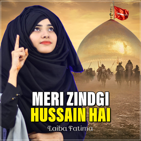 Meri Zindgi Hussain Hai | Boomplay Music