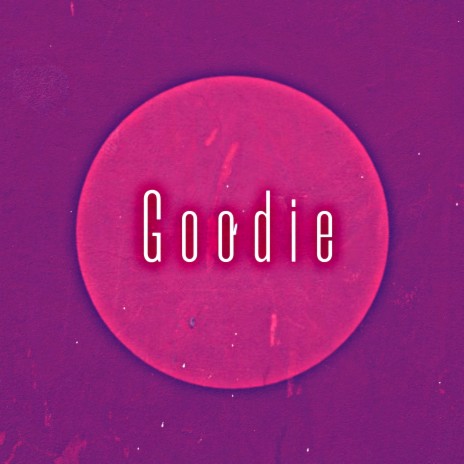 Goodie | Boomplay Music