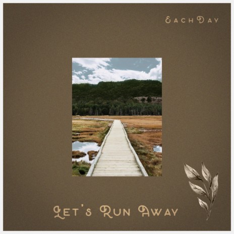 Let's Run Away | Boomplay Music