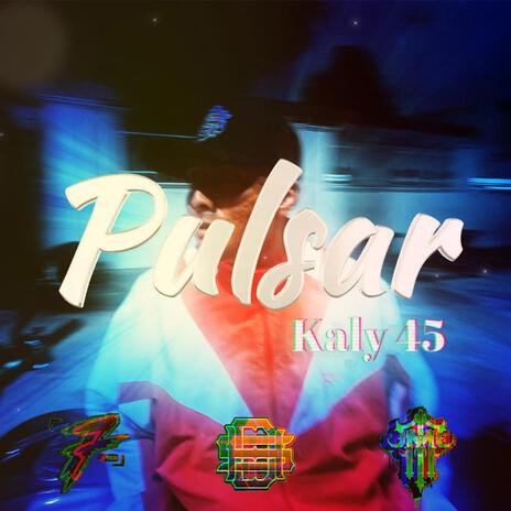 Kaly45 HDS (PULSAR (Audio Oficial)