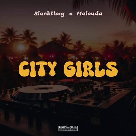 City Girls ft. Malouda | Boomplay Music