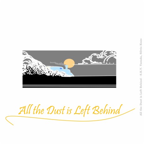 All the Dust Is Left behind ft. Sílvio Kozo | Boomplay Music