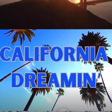 California Dreamin' | Boomplay Music