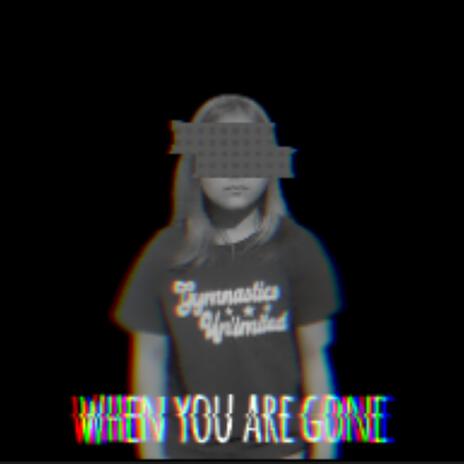 When you are gone ft. Short Maybe & MCMG | Boomplay Music