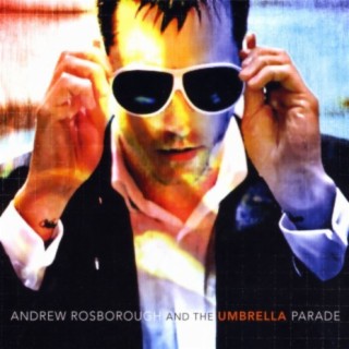 Andrew Rosborough And The Umbrella Parade