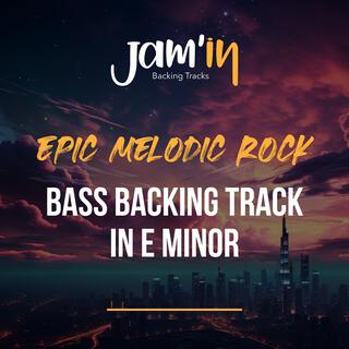 Epic Melodic Rock Bass Backing Track in E Minor