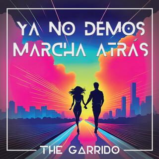 Ya No Demos Marcha Atrás lyrics | Boomplay Music