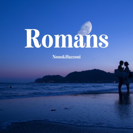 Romans ft. Hazzoni