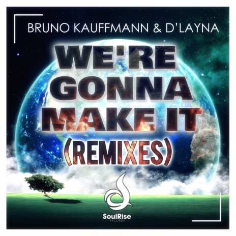 We're Gonna Make It ft. D'Layna | Boomplay Music