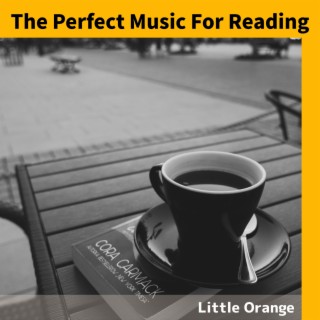 The Perfect Music For Reading