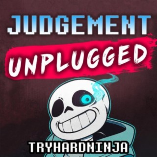 Judgement Unplugged