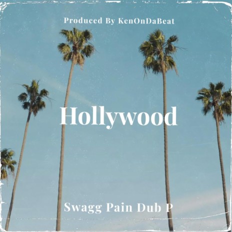 HollyWood ft. Dub P & Pain