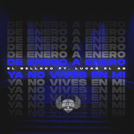 De Enero a Enero - Ya no vives en Mi (Cumbia) ft. Lucas El As | Boomplay Music