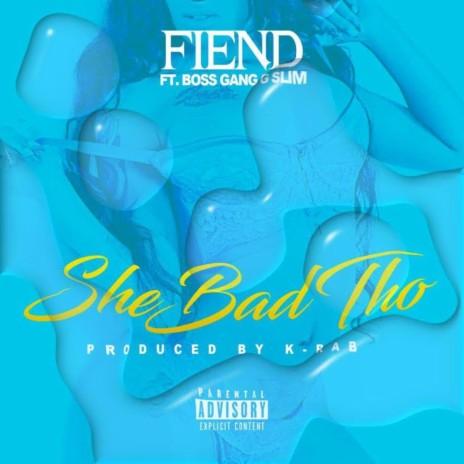 She Bad Tho (feat. Boss Gang G Slim) | Boomplay Music