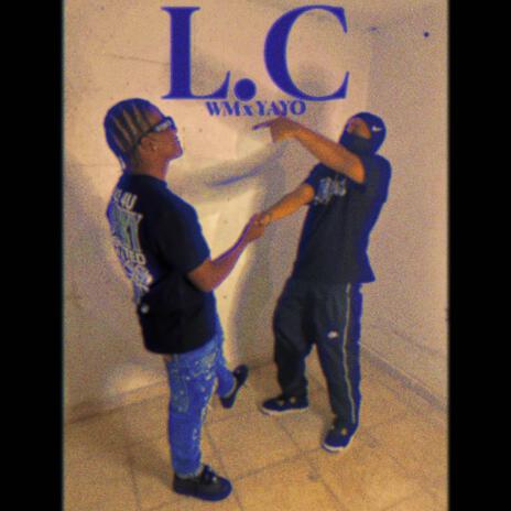 L.C ft. WM xYAYO | Boomplay Music