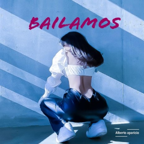 BAILAMOS | Boomplay Music