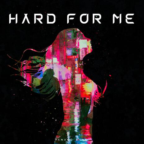 Hard For Me | Boomplay Music