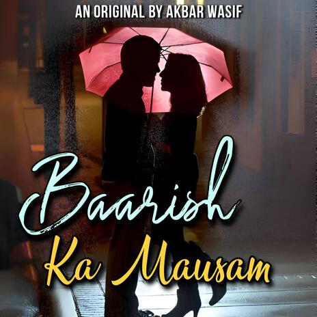 Baarish Ka Mausam | Boomplay Music