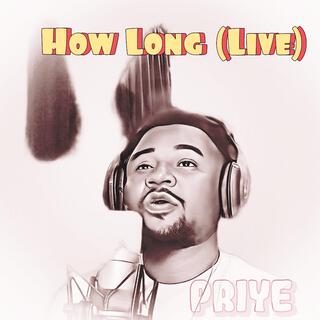 How Long (Live) lyrics | Boomplay Music