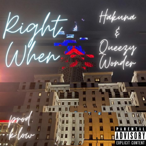 RIGHT WHEN (feat. Queezy Wonder) | Boomplay Music
