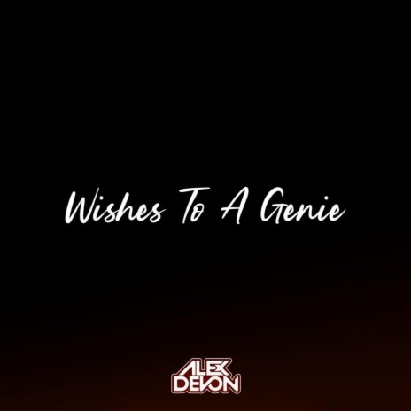 Wishes To A Genie ft. Young L3X