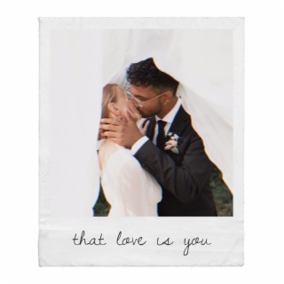 that love is you lyrics | Boomplay Music