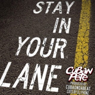 Stay In Your Lane