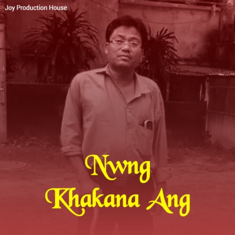 Nwng Khakana Ang ft. Usha Debbarma | Boomplay Music