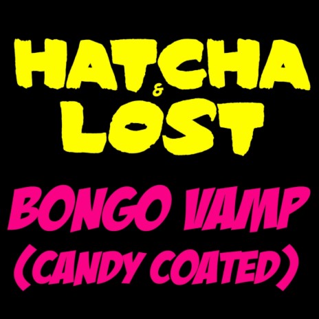 Bongo Vamp (Candy Coated) ft. Lost | Boomplay Music