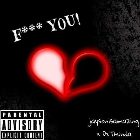 FUCK YOU! (feat. DxThunda) | Boomplay Music