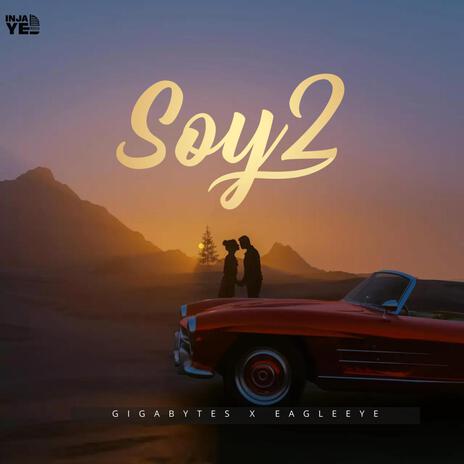 Soy 2 ft. Eagleeye | Boomplay Music