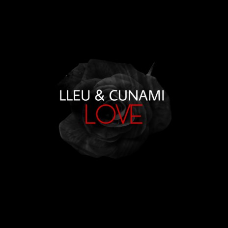 Love ft. CUNAMI | Boomplay Music