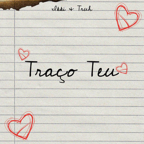 Traço Teu ft. Truh & Masuk | Boomplay Music