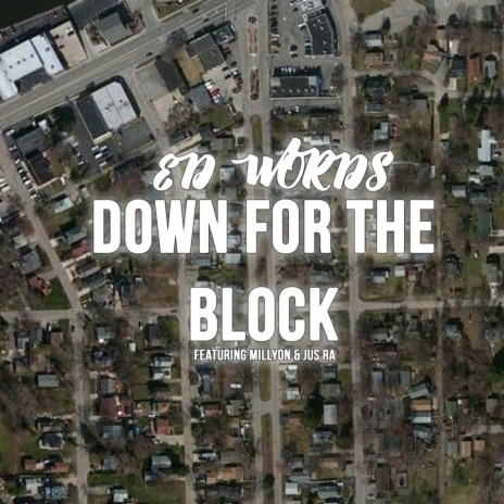 Down for the Block (feat. Millyon & Jus Ra) | Boomplay Music