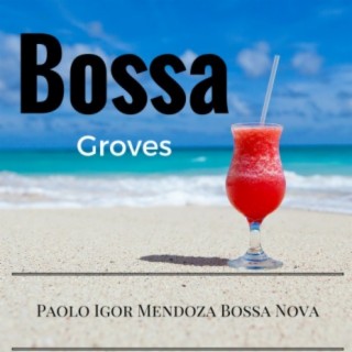 Bossa Groves