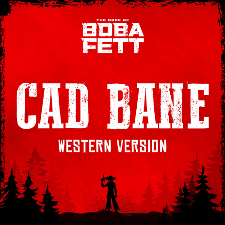 Cad Bane Theme (The Book of Boba Fett Soundtrack) (Western Version) | Boomplay Music